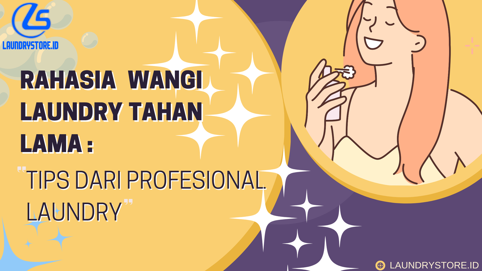 Rahasia Wangi Laundry Tahan Lama: Tips dari Profesional Laundry