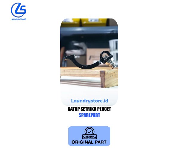 SUKU CADANG KATUP SETRIKA PENCET SPARE PART